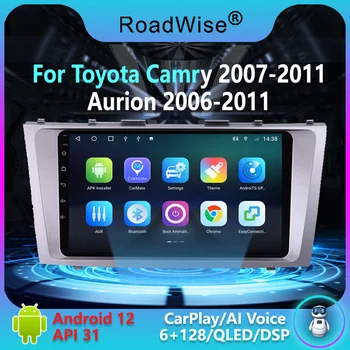 Радиото в автомобила Roadwise 8 + 256 Android 12 за Toyota Camry 7 XV 40 50 2006 - 2011 Carplay Multimedia 4G Wifi GPS DVD 2Din Авторадио