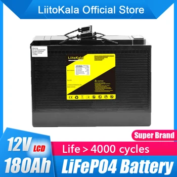 LiitoKala 12V 180Ah LiFePO4 Батерия Lithium Power Батерия 4000 Цикъла За 12,8 V Кемперов RV Golf Cart Оф-роуд Автономни слънчеви панели