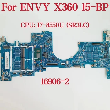 16906-2 дънна Платка за лаптоп HP ENVY X360 15-BP дънна Платка Процесор: I7-8550U SR3LC DDR4 934998-601 934998-601 934998-001 Тест В ред